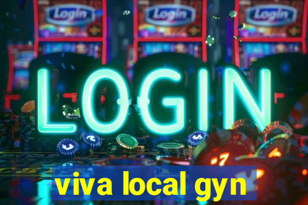 viva local gyn